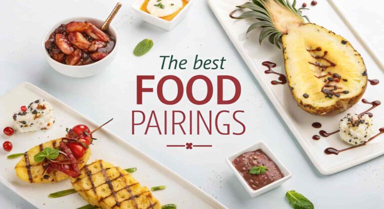 The Best Food Pairings You’ve Never Thought Of!